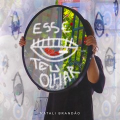 Esse teu olhar - Natali Brandão