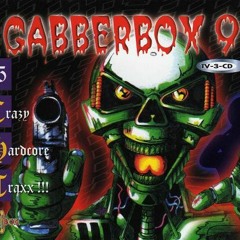 The Gabberbox 9 [Disc 1] 18 Crazy Hardcore Traxx!!!