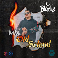 Mix Old School  By Blacks
