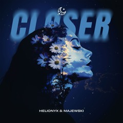 Helionyx & Majewski - Closer
