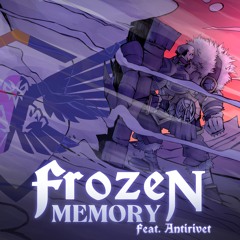 Frozen Memory feat. AntiRivet