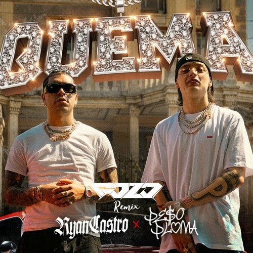 Ryan Castro, Peso Pluma - QUEMA (Gozo Remix)