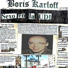 Sexo en la UDI - Boris Karloff