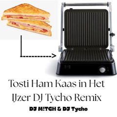 Tosti Ham Kaas in Het Ijzer DJ Tycho Remix