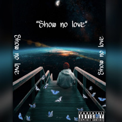 Show No Love (prod.fyuchur)