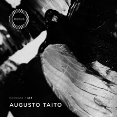 OECUS Podcast 333 // AUGUSTO TAITO