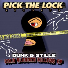 DUNK & STILLZ - COLD BLOODED KILLERS EP - AUGUST 21ST