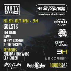 DIRTY SESSIONZ RADIOSHOW - 08.07.22 ON BEYOND RADIO (UK)