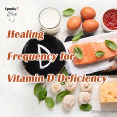 Healing Frequencies for Vitamin D deficiency or Hypovitaminosis D - Spooky2Rife Frequency Healing