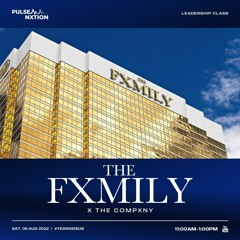 Economic Leadership Class - The Fxmily and The Compxny | 6th August 2022