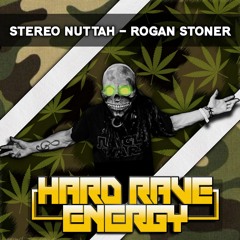 Stereo Nuttah - Rogan Stoner