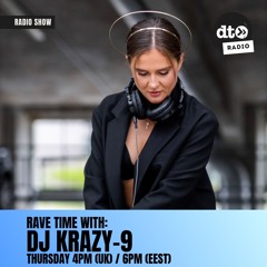 Rave Time #002 with DJ Krazy-9