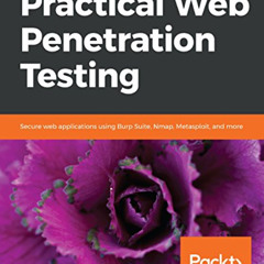 [READ] EBOOK 🗂️ Practical Web Penetration Testing: Secure web applications using Bur