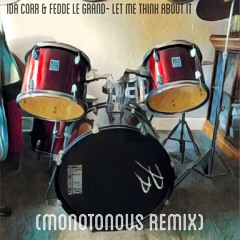 Ida Corr & Fedde Le Grand - Let Me Think About It (Monotonous 2023 Remix)