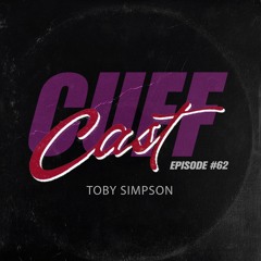 CUFF Cast 062 - Toby Simpson