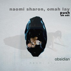 Naomi Sharon, Omah Lay - Push (BLK Remix) [FREE DL]