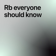 Rb everyone should know