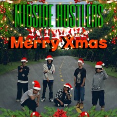 MIDSIDE HUSTLERS - MERRY XMAS (Prod. by F8 Entertainment)