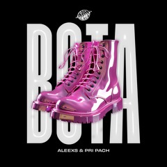 Aleexs & Pri Pach - Bota