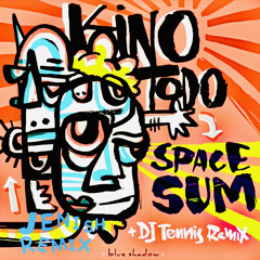 Kino Todo - Space Sum Feat.Soli (Jenichi remix)