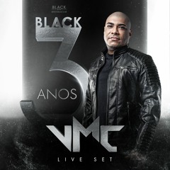 SET VMC - FESTA BLACK 3 ANOS 🖤
