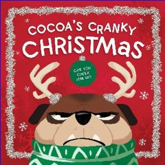 Read^^ ⚡ Cocoa's Cranky Christmas: A Silly, Interactive Story About a Grumpy Dog Finding Holiday C