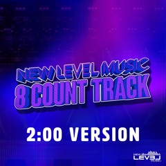 New Level Music 2:00 EIght Count Track 2025-2026