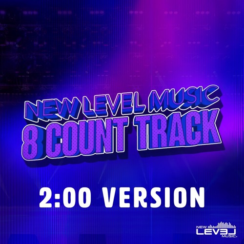 New Level Music 2:00 EIght Count Track 2025-2026