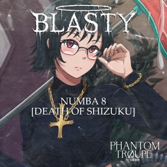BLASTYDUBZ - NUMBA 8 [DEATH OF SHIZUKU] (FREE)