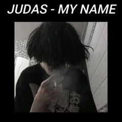 JUDAS - MY NAME!