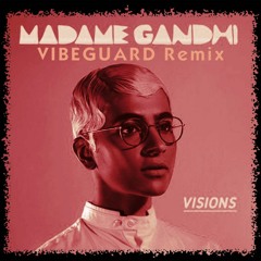 Madame Ghandi - Young Indian (Vibeguard Remix)