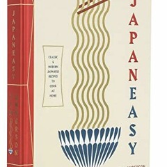 JapanEasy: Classic & Modern Japanese Recipes to Cook at Home: Classic and Modern Japanese Recipes