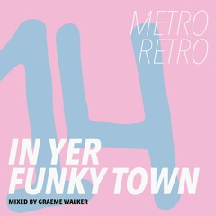 Metro Retro 14 - In Yer Funky Town