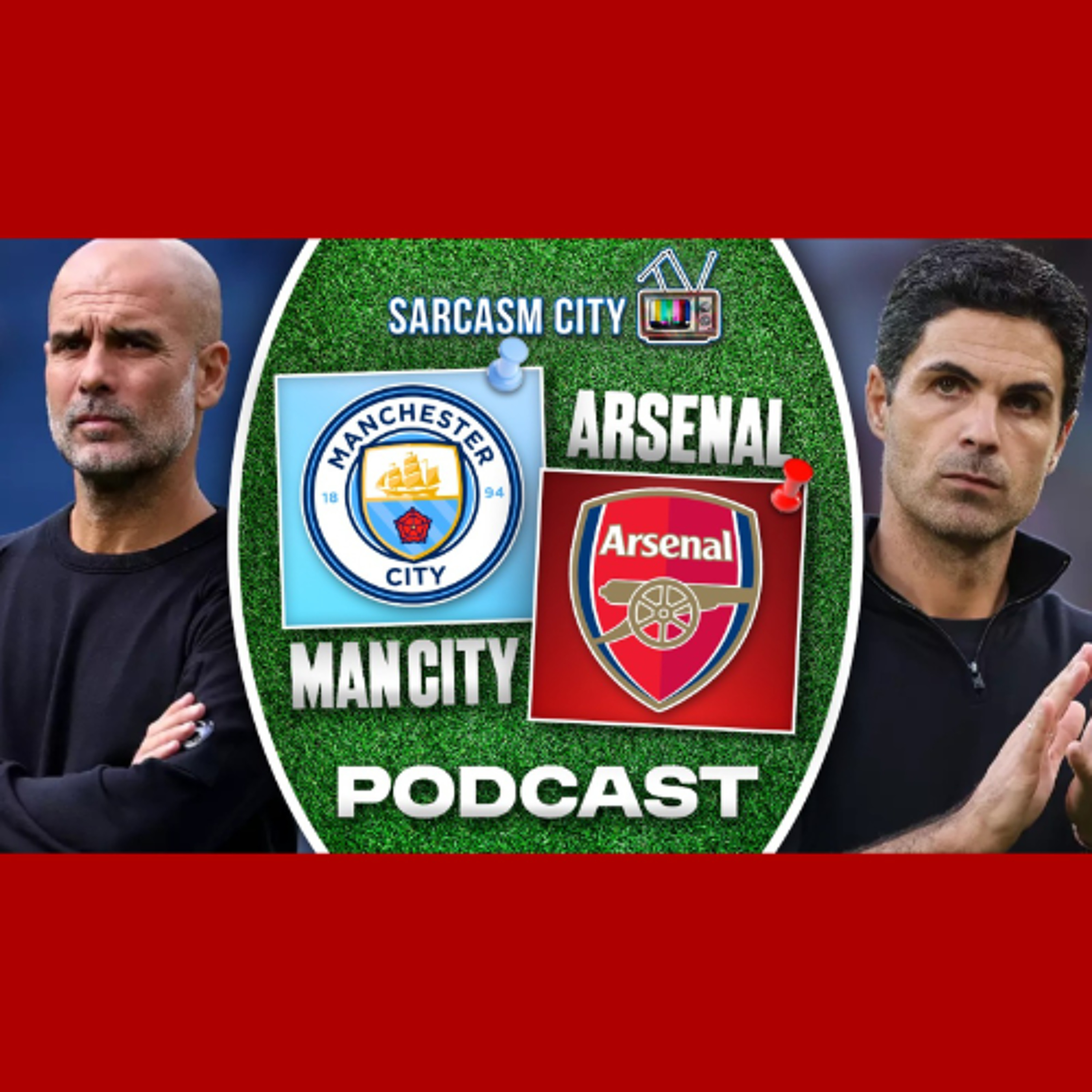MANCHESTER CITY VS ARSENAL PODCAST