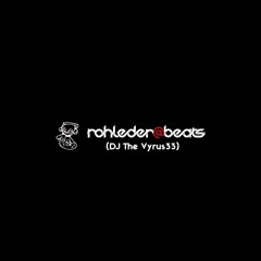 ROHE BEATS mixed by  DJ THE VYRUS 33-ROHLEDER@BEATS