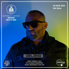 DELANO - Butterfly Effect Show by IBIZA SONICA RADIO