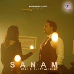 Sanam - Imran Shoukat Ali Khan