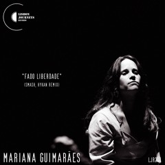 Mariana Guimarães - Fado Liberdade (SMASH PT, HYKAN Remix) [Lisbon Journeys Records]