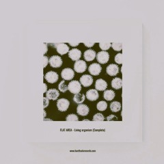 Flat Area - Living Organism (Complete)