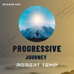 Progressive Journey ep 06
