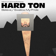 PREMIERE  Hard Ton - Believe (Maximum Airtime)