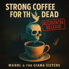 Strong Coffee for the Dead (Accidental Release)
