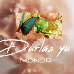 Monda - Durlaa yu