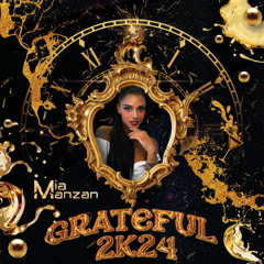 MIA MANZAN - GRATEFUL 2K24