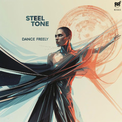 Steel Tone - Dance Freely [RCR203]