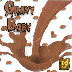 Gravy Baby (FREE DOWNLOAD)