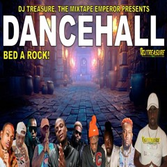 DJ Treasure Dancehall Mix 2023 │BED A ROCK!: Masicka Valiant, Teejay, Kraff