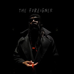 The Foreigner (Prod. Tim Duzit)