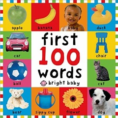 VIEW KINDLE 📔 First 100 Words (Bright Baby) by  Roger Priddy [PDF EBOOK EPUB KINDLE]