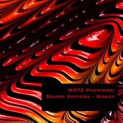 MOTZ Exclusive: Bruno Artieda - Woozy [FREE DL]